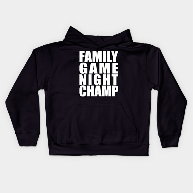 Family Game Night Champ Kids Hoodie by Eyes4